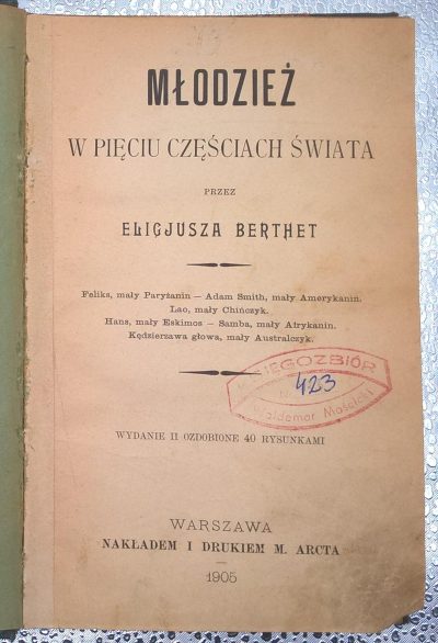 Książka "Młodzież w pięciu częściach świata" Eligjusz Berthet, 1905 r.
