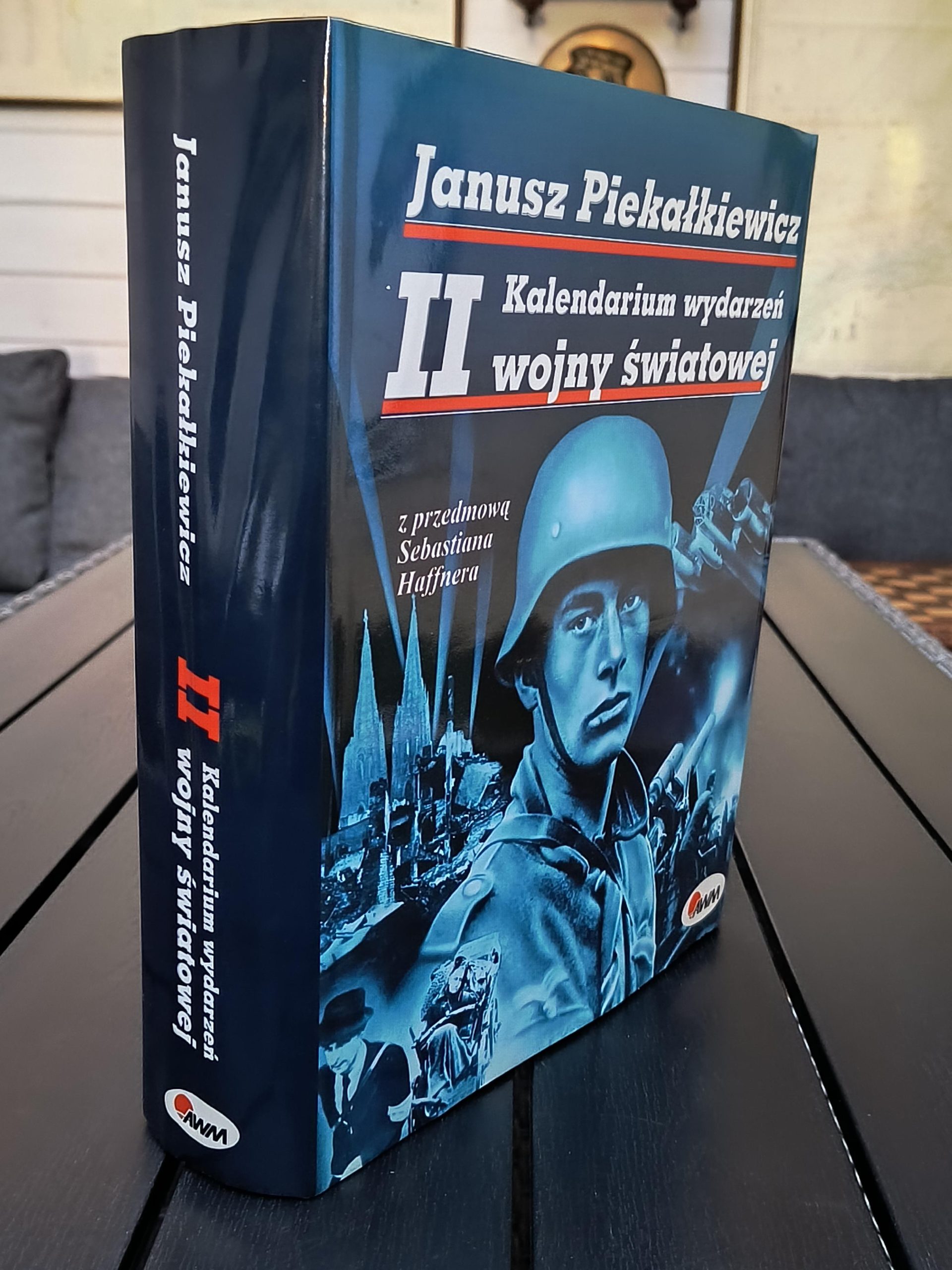 Książka "Kalendarium wydarzeń II wojny światowej" Janusz Piekałkiewicz