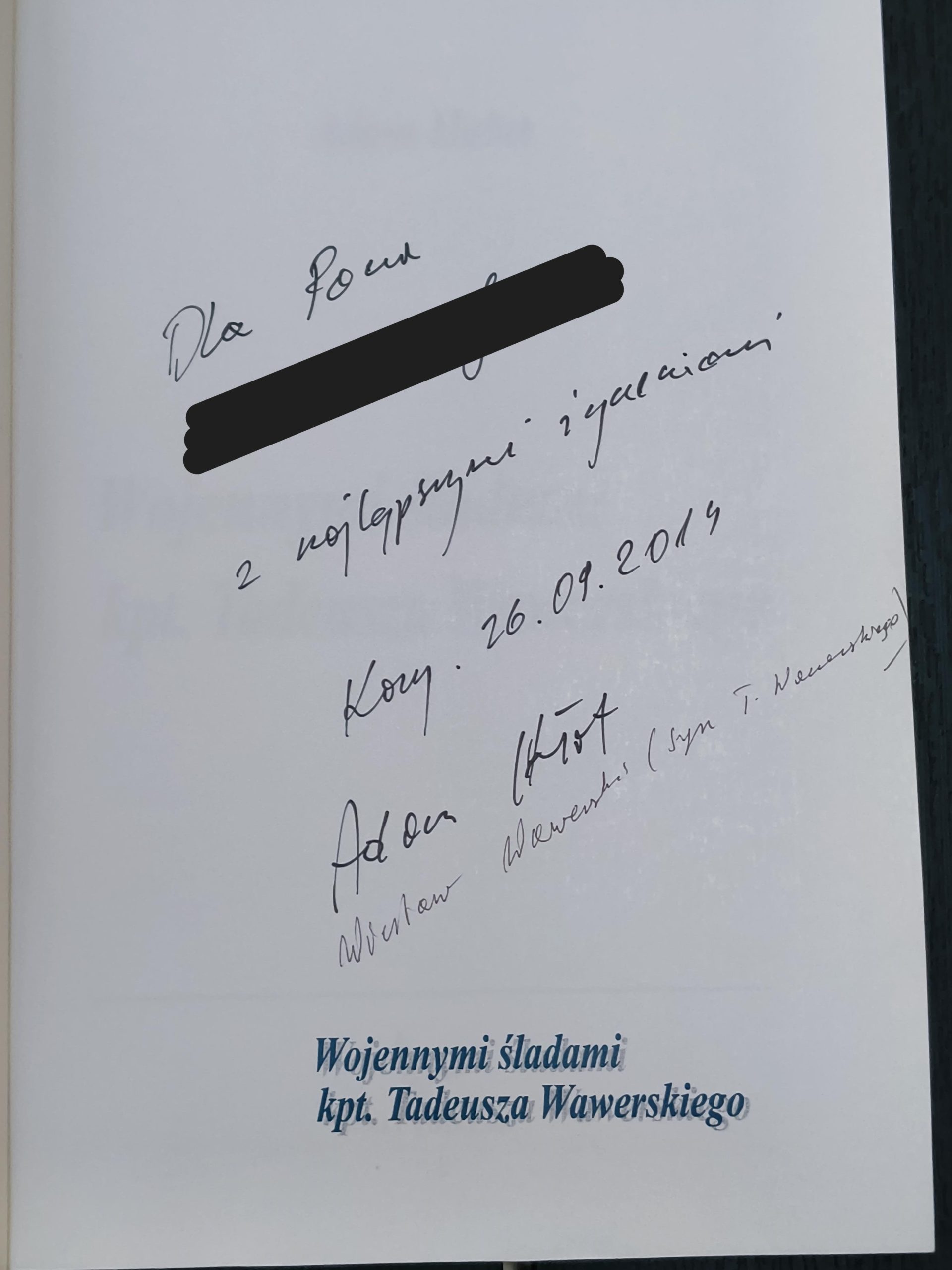 Książka "Wojennymi śladami kpt. Tadeusza Wawerskiego" Adam Hałat, 2014 r. - z dedykacją autora i syna bohatera książki