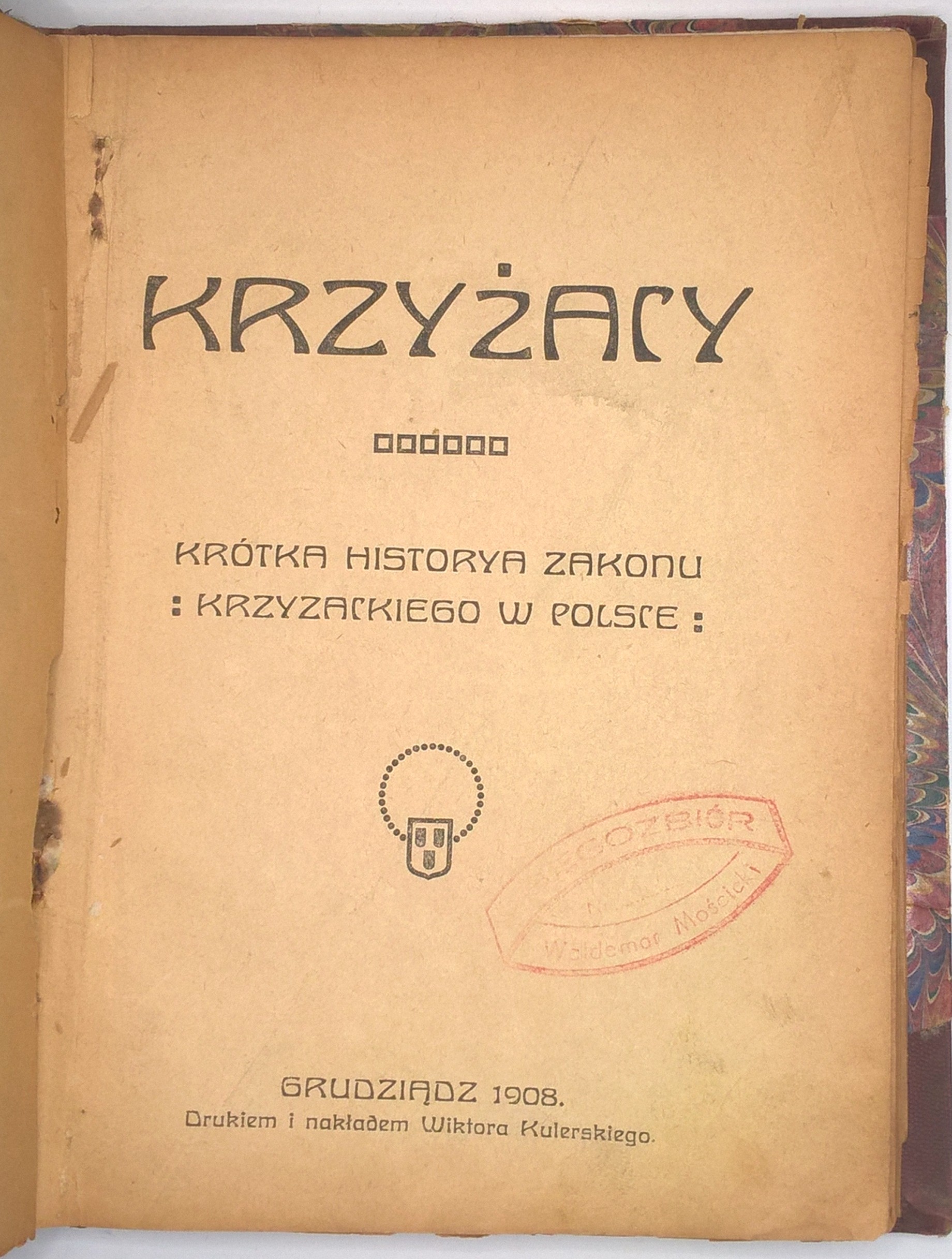 Książka "Założenie i znaczenie ARCYBISKUPSTWA GNIEŹNIEŃSKIEGO" 1908 r. oraz "KRZYŻACY. Krótka historia zakonu krzyżackiego w Polsce" 1908 r. oraz HENRYK SIENKIEWICZ Nowele