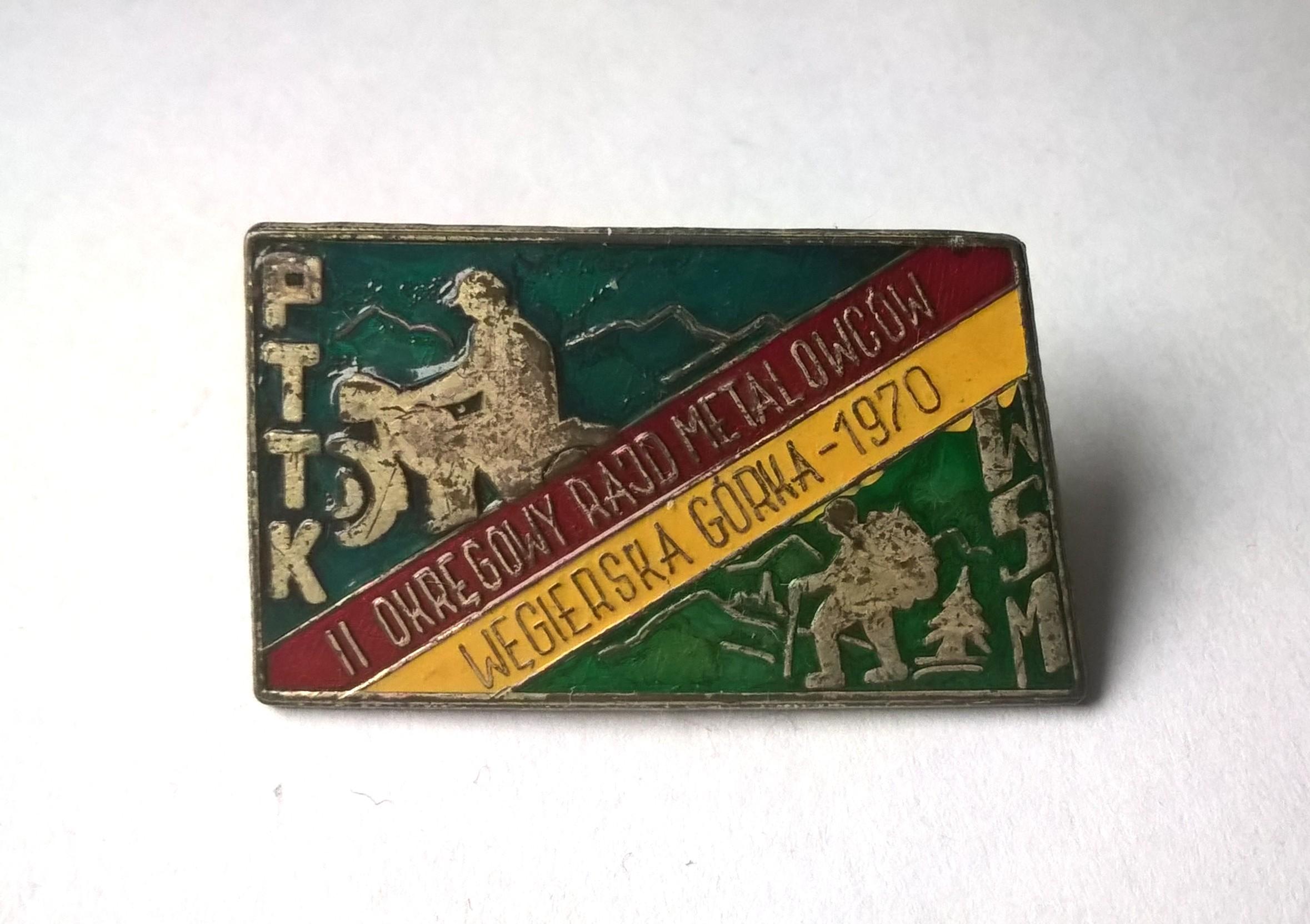 Odznaka turystyczna PTTK - II Okręgowy Rajd Metalowców - WĘGIERSKA GÓRKA 1970