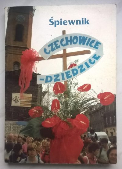 Książka - Śpiewnik. Piesza Pielgrzymka Czechowicka (Czechowice-Dziedzice)
