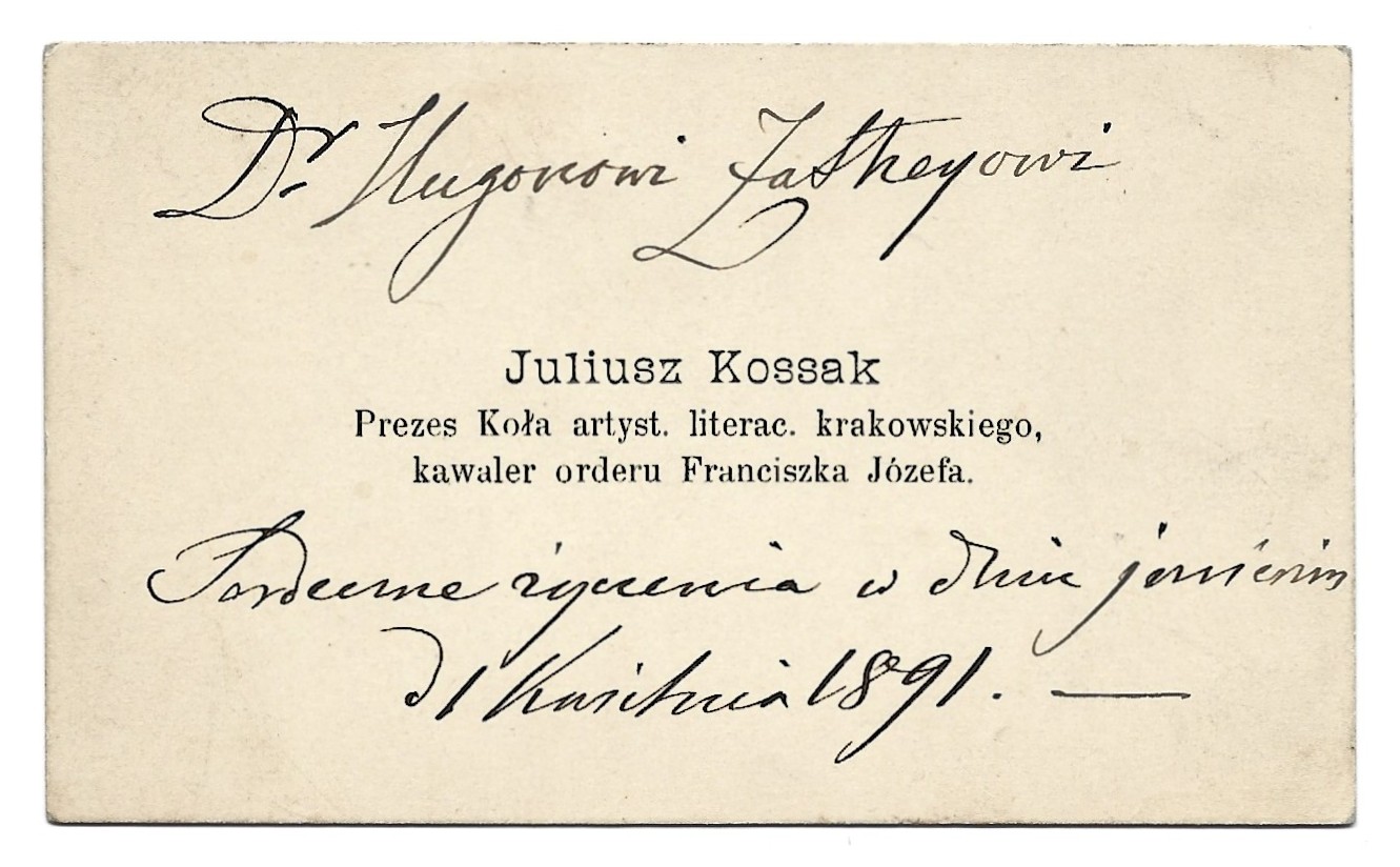 Wizytówka malarza JULIUSZA KOSSAKA - z życzeniami dla Dr Hugona Zatheya, 1891 r.