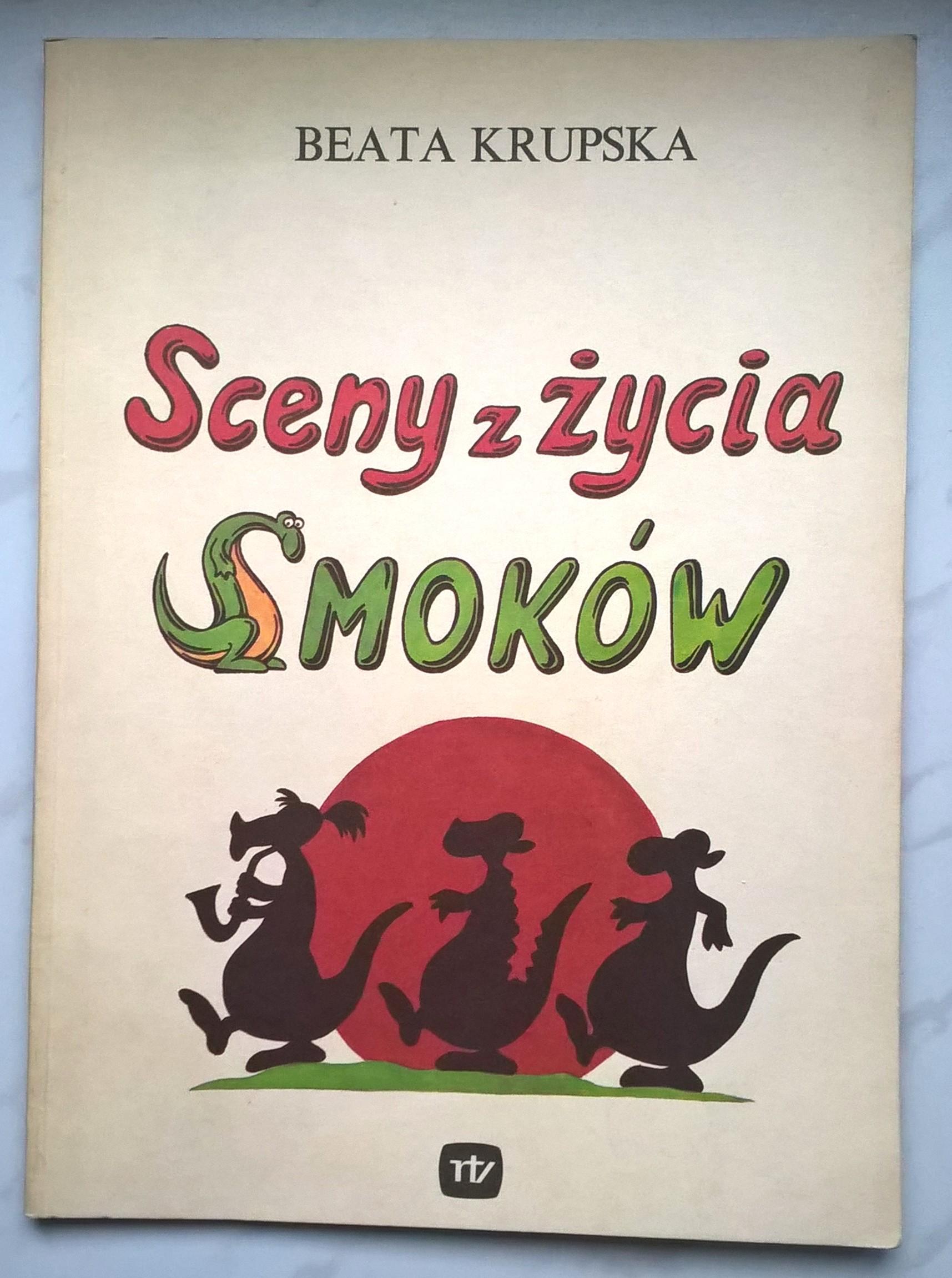 Książka "Sceny z życia Smoków" Beata Krupska, 1987 r.
