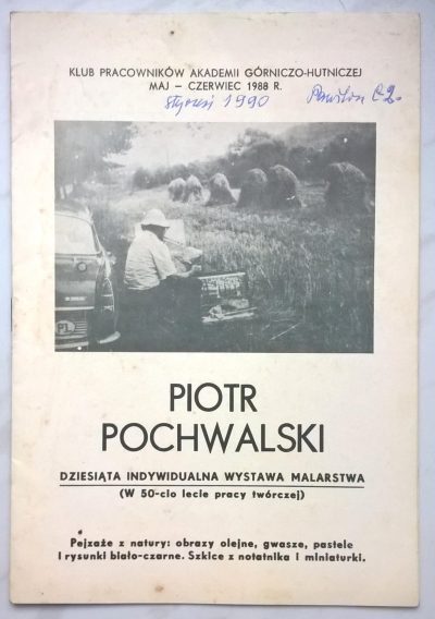 Informator - PIOTR POCHWALSKI - dziesiąta indywidualna wystawa malarstwa, 1988 r.