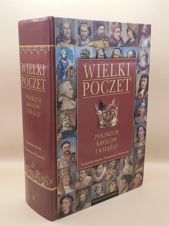 Książka "Wielki poczet polskich królów i książąt" Stanisław Rosik, Przemysław Wiszewski, 2007 r.