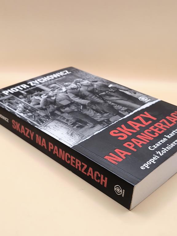 Książka "Skazy na pancerzach. Czarne karty epopei Żołnierzy Wyklętych" Piotr Zychowicz, 2018 r.