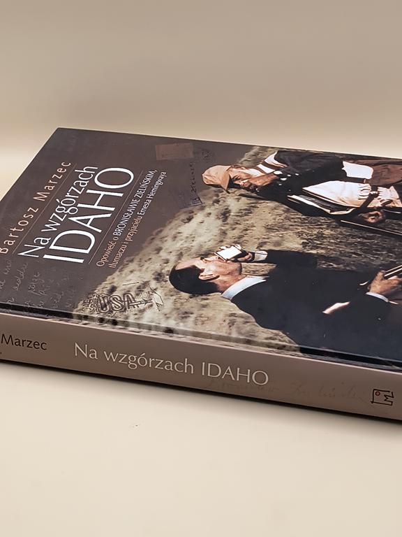 Książka "Na wzgórzach IDAHO" Bartosz Marzec, 2008 r.