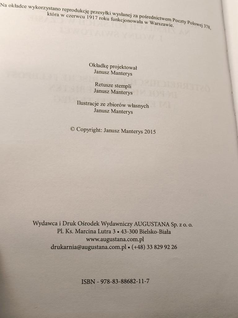 Książka "Austro-węgierskie poczty polowe na ziemiach polskich w czasie I. Wojny Światowej" Janusz Manterys, 2015 r.
