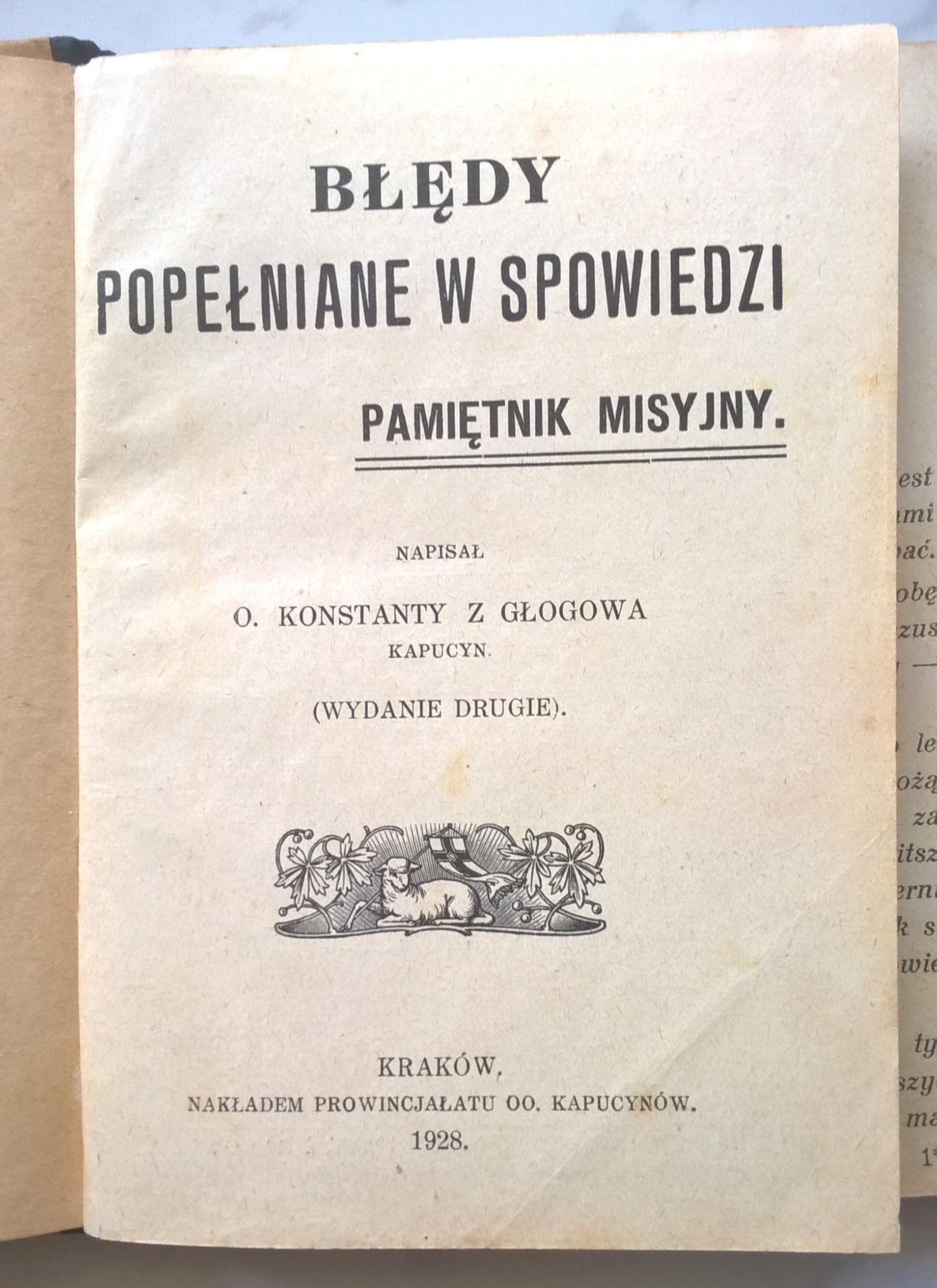 Książka "Błędy popełniane w spowiedzi. Pamiętnik misyjny" Ojciec Konstanty z Głogowa, Kapucyn; 1928 r.