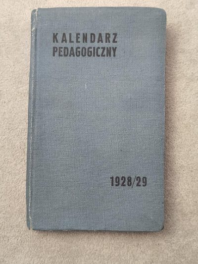 Kalendarz pedagogiczny "Przyjaciela Szkoły" na rok szkolny 1928/29