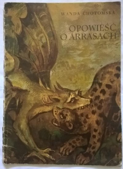 Książka dla dzieci "Opowieść o arrasach" Wanda Chotomska, ilustracje Jan Marcin Szancer, 1968 r.