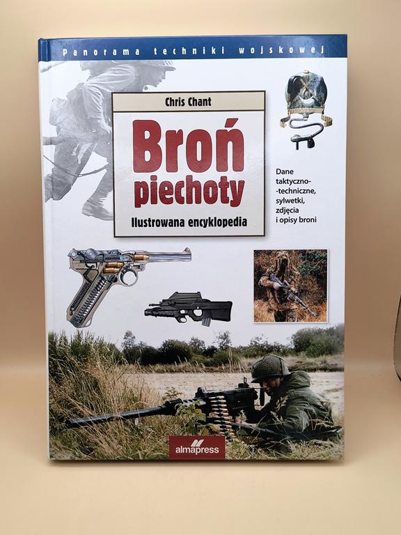 Książka „Broń piechoty” - Ilustrowana encyklopedia, Chris Chant