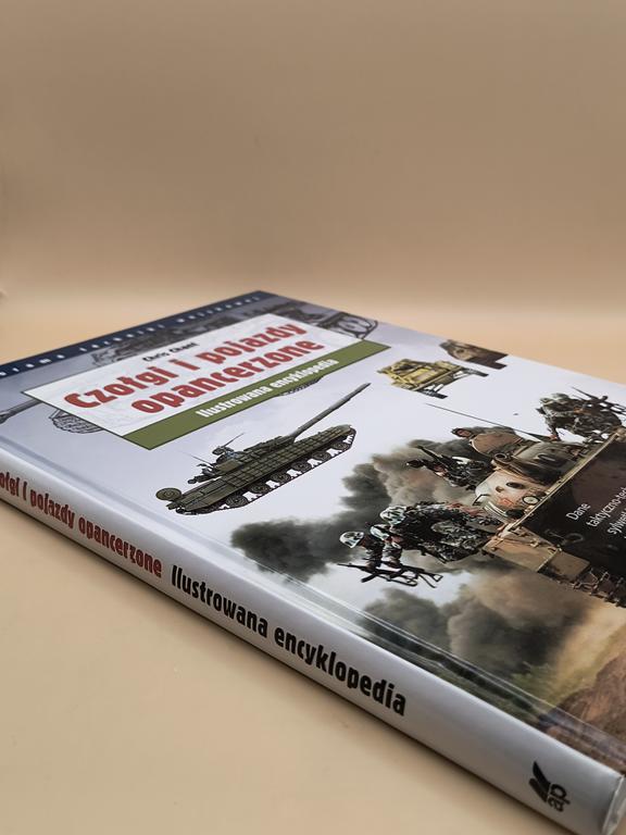 Książka "Czołgi i pojazdy opancerzone" - Ilustrowana encyklopedia - Chris Chant