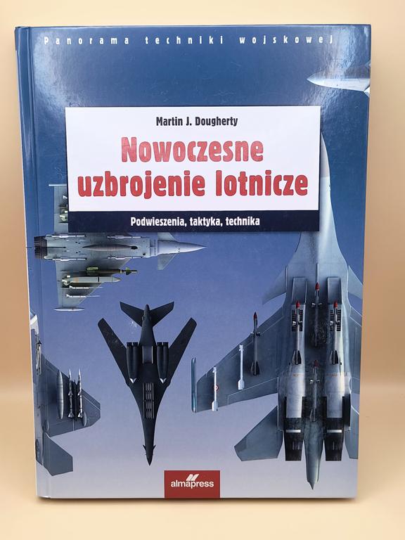 Książka „Nowoczesne uzbrojenie lotnicze” Martin J. Dougherty, 2017 r.