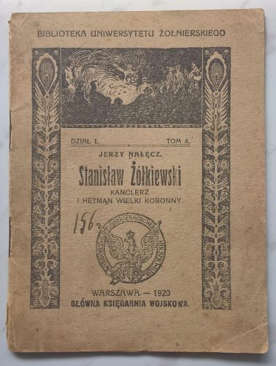 Książeczka "Stanisław Żółkiewski. Kanclerz i Hetman Wielki Koronny" Jerzy Nałęcz, 1920 r.