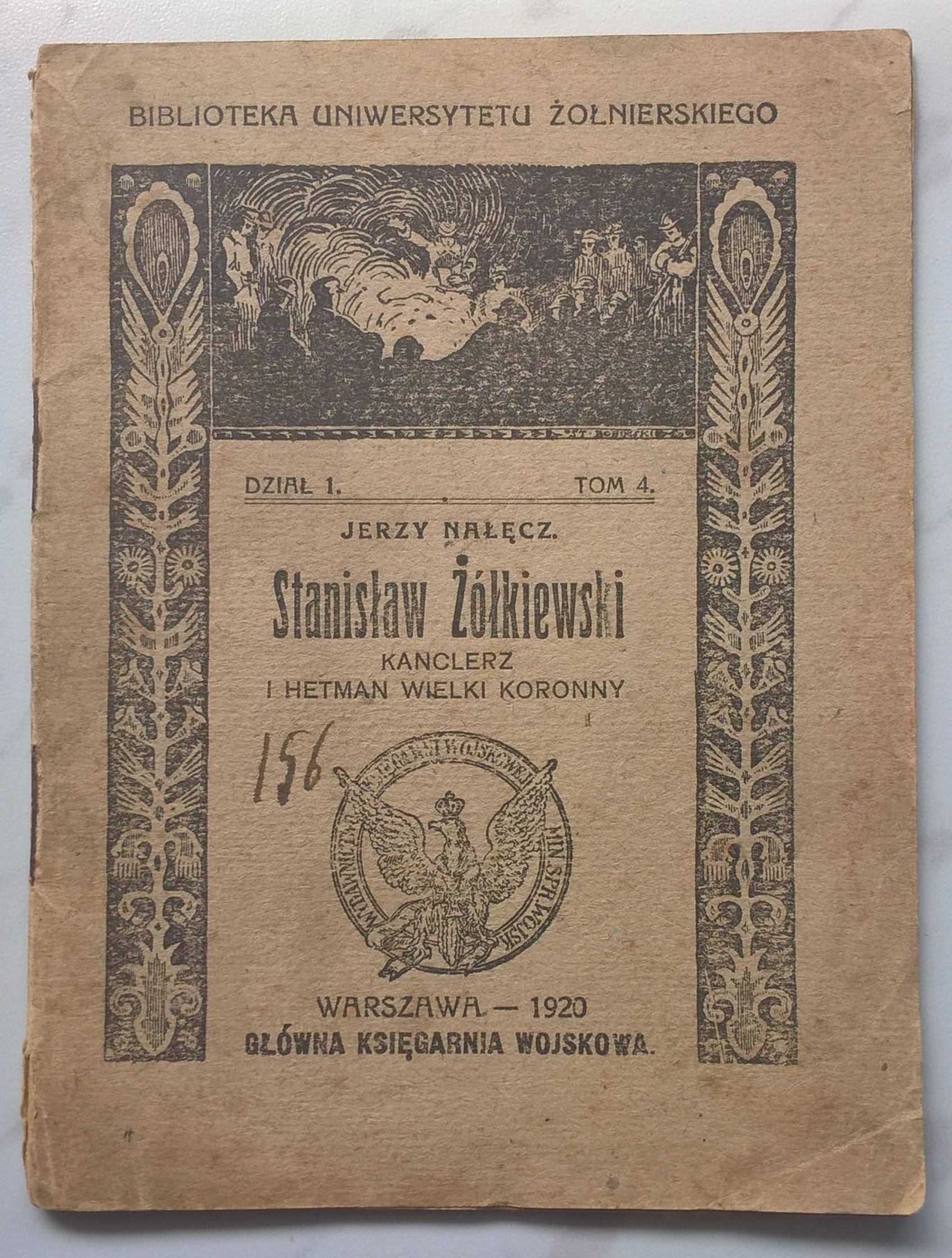 Książeczka "Stanisław Żółkiewski. Kanclerz i Hetman Wielki Koronny" Jerzy Nałęcz, 1920 r.