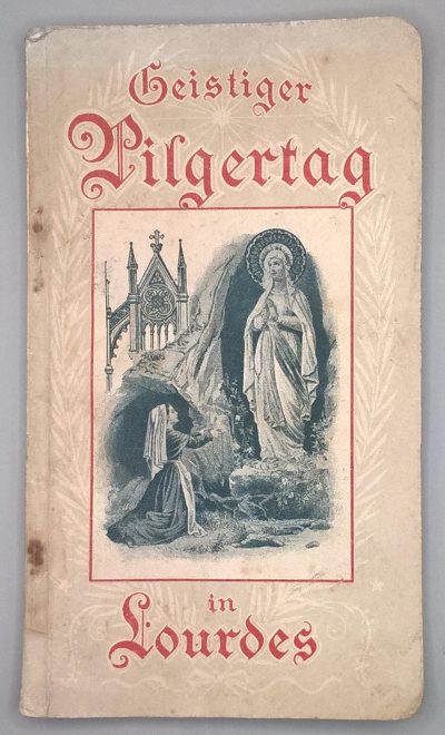 Książeczka modlitewna w języku niemieckim "Geistiger Pilgertag in Lourdes" - Duchowa pielgrzymka do Lourdes, 1909 r.