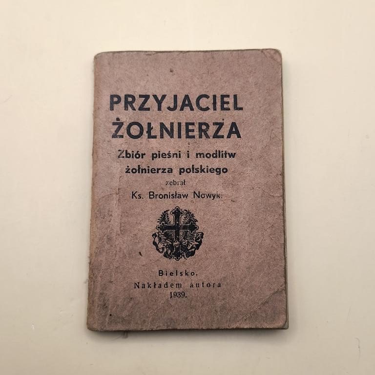 Książeczka "Przyjaciel żołnierza. Zbiór pieśni i modlitw żołnierza polskiego", 1939 r.