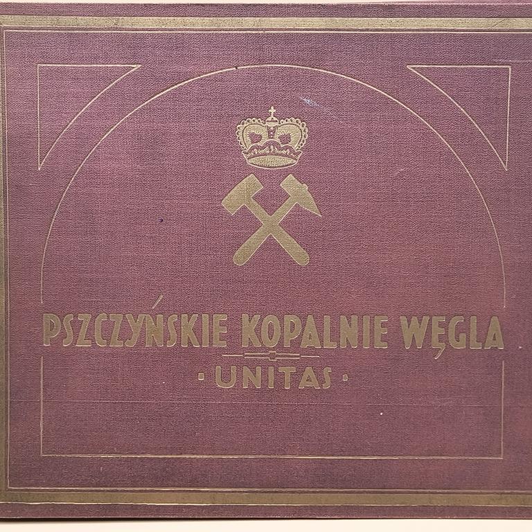 Książka "Pszczyńskie kopalnie węgla UNITAS. Kopalnie węgla Księcia Pszczyńskiego na Górnym Śląsku", Katowice, 1929 r.