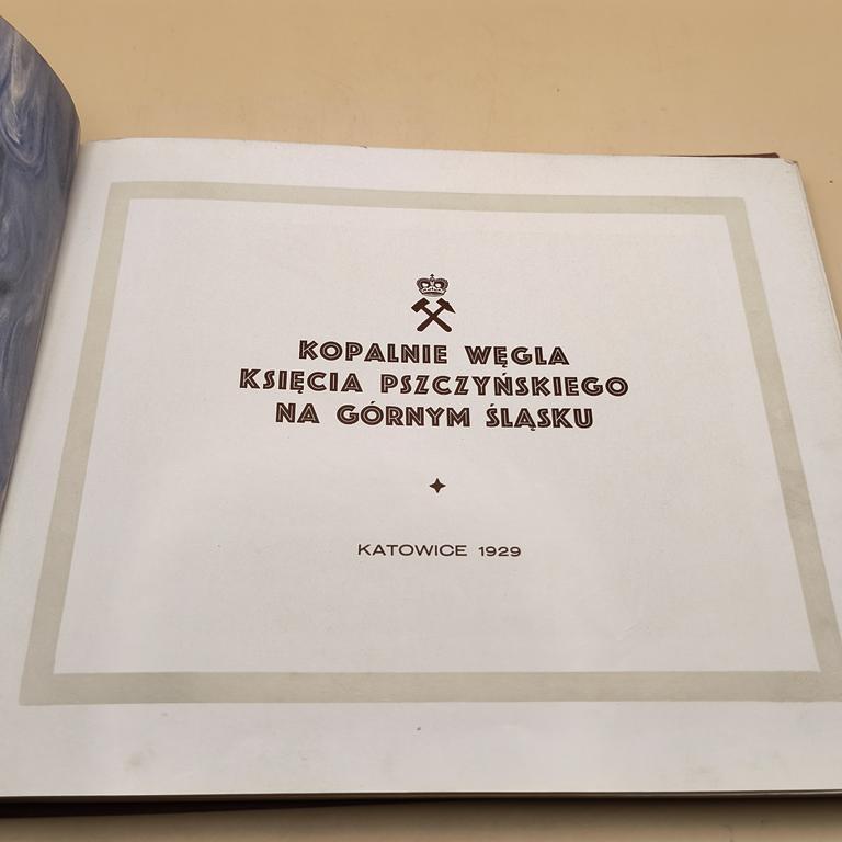 Książka "Pszczyńskie kopalnie węgla UNITAS. Kopalnie węgla Księcia Pszczyńskiego na Górnym Śląsku", Katowice, 1929 r.