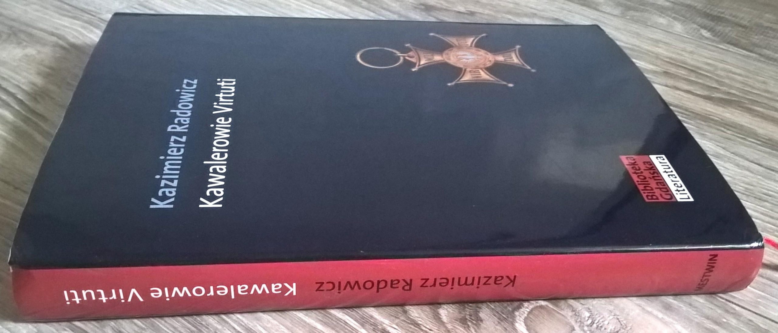 Książka "Kawalerowie Virtuti" Kazimierz Radowicz, 2007 r.