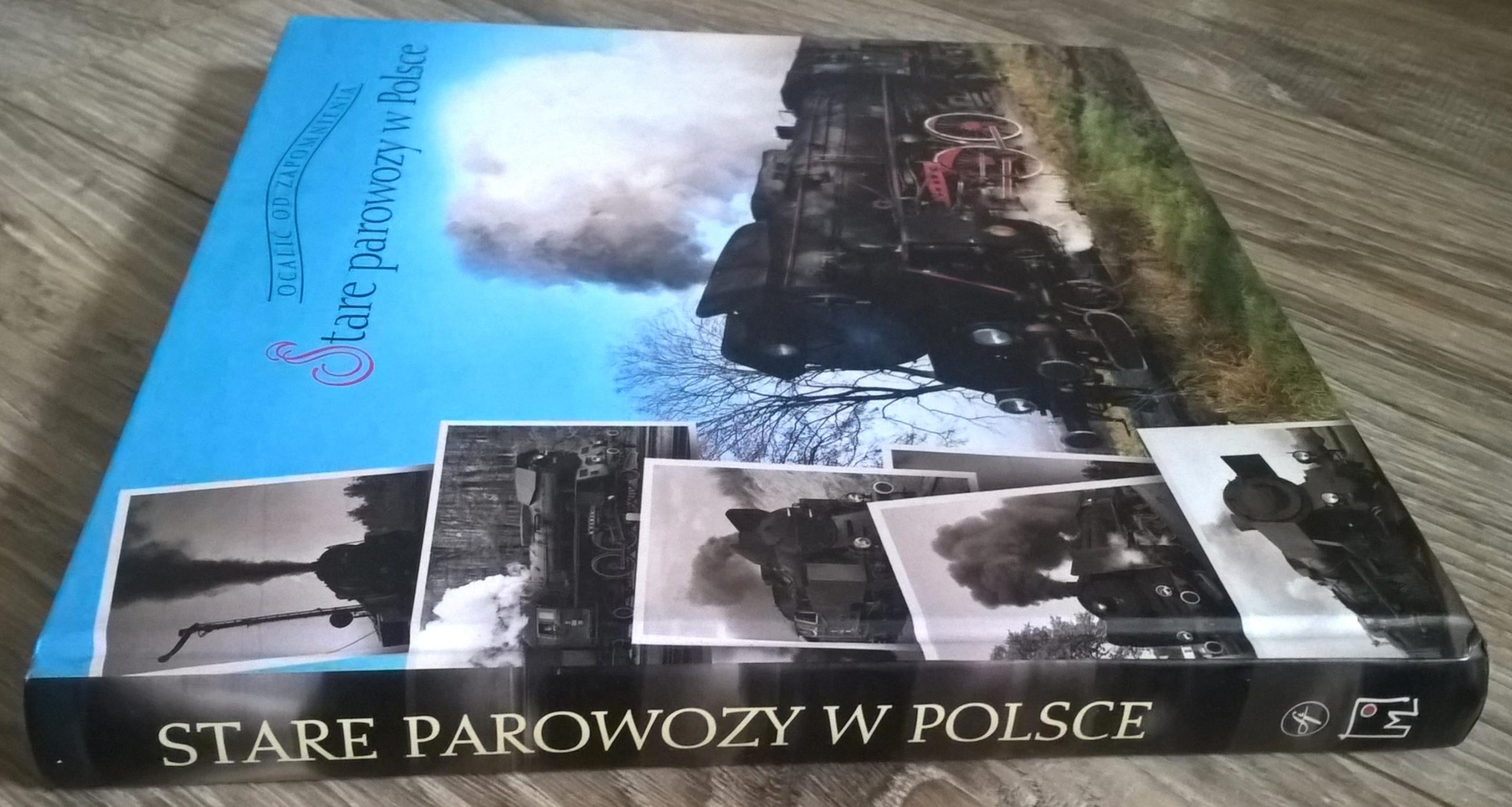 Książka "Stare parowozy w Polsce" Dariusz Jędrzejewski, 2013 r.