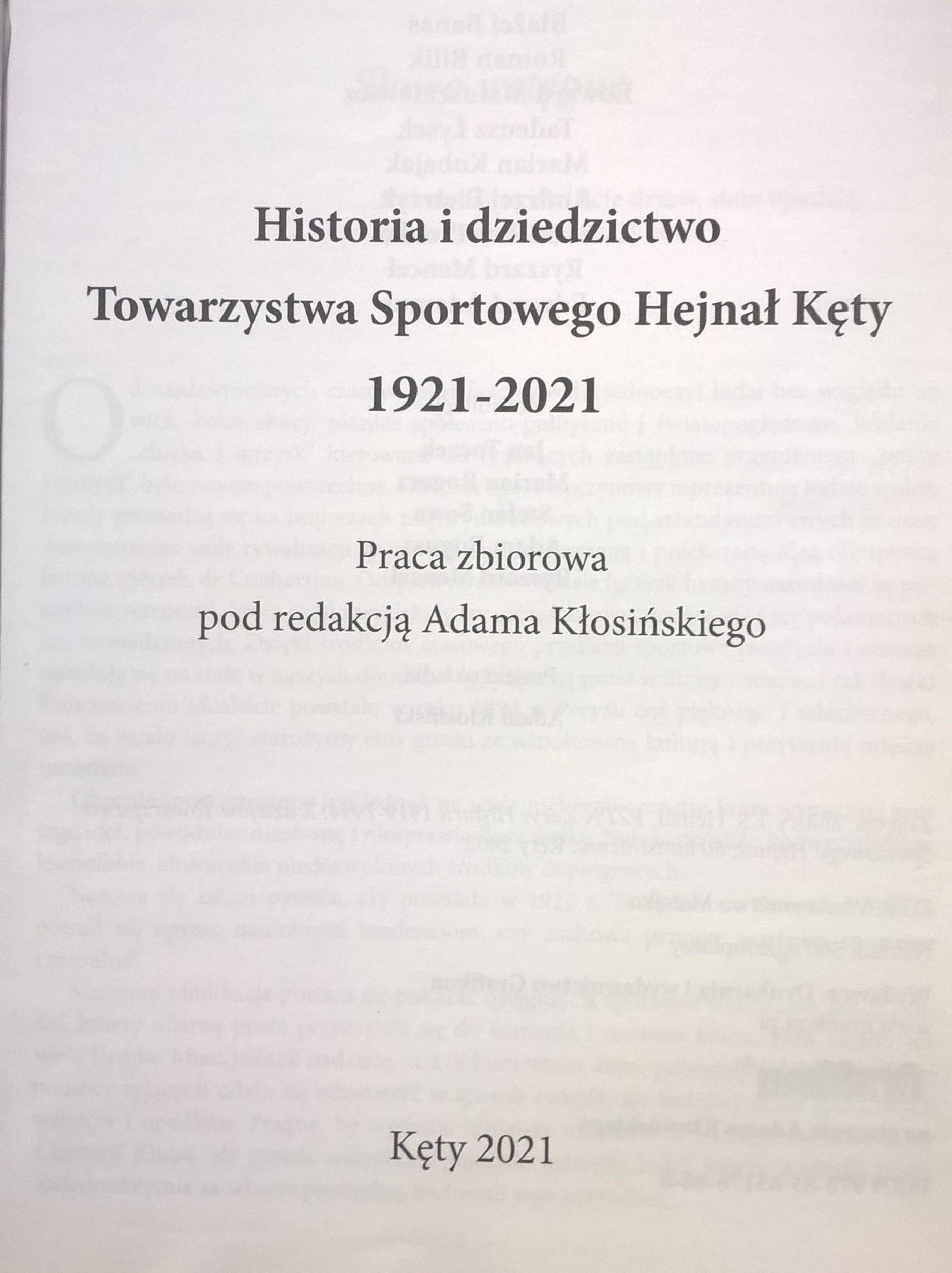 Książka "Historia i dziedzictwo TS Hejnał Kęty, 1921-2021" - red. Adam Kłosiński, 2021 r.