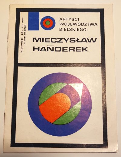 Broszura - Artyści Województwa Bielskiego: MIECZYSŁAW HAŃDEREK, 1981 r.
