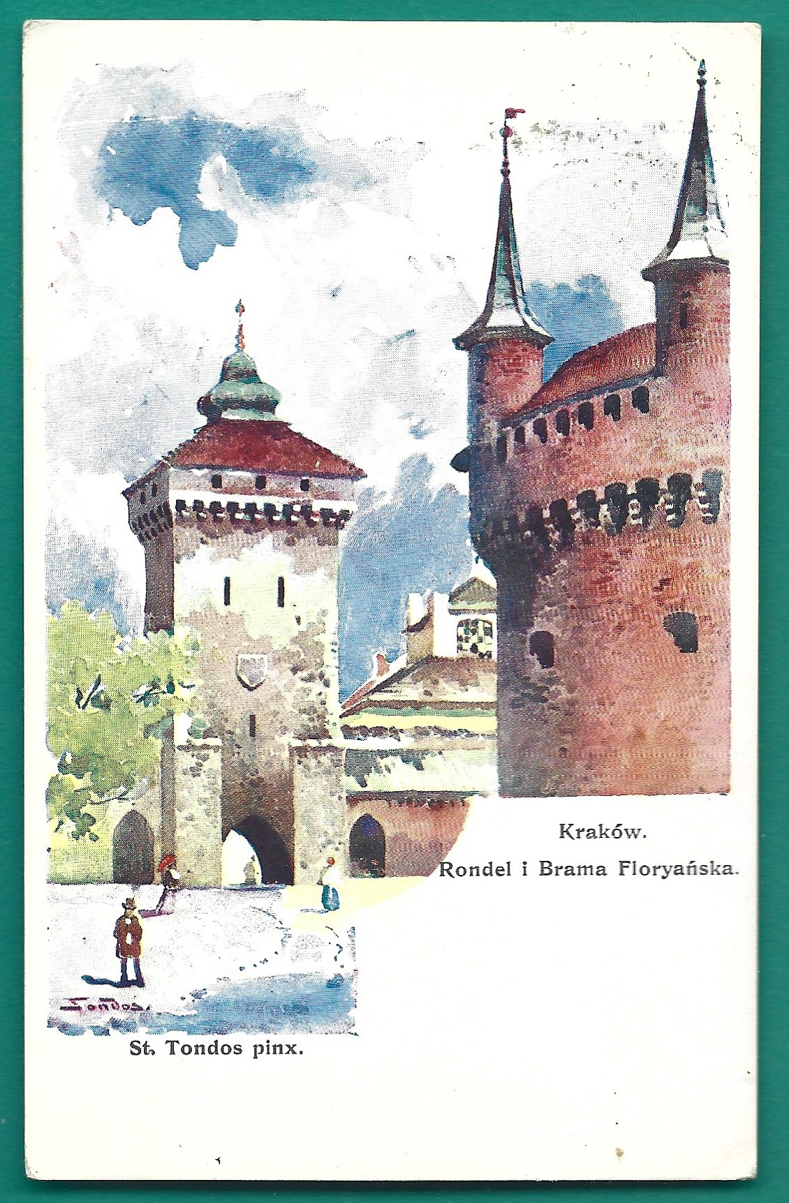 Pocztówka – KRAKÓW. Rondel i Brama Floryańska – mal. Stanisław Tondos, 1912 r.