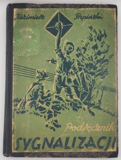 Książka "Podręcznik sygnalizacji" harcmistrz Kazimierz Papiński, 1947 r
