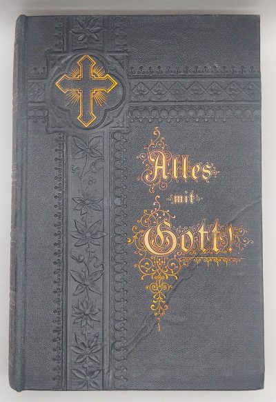Modlitewnik ewangelicki w języku niemieckim "Alles mit Gott!" - Wszystko z Bogiem!, 1897 r.