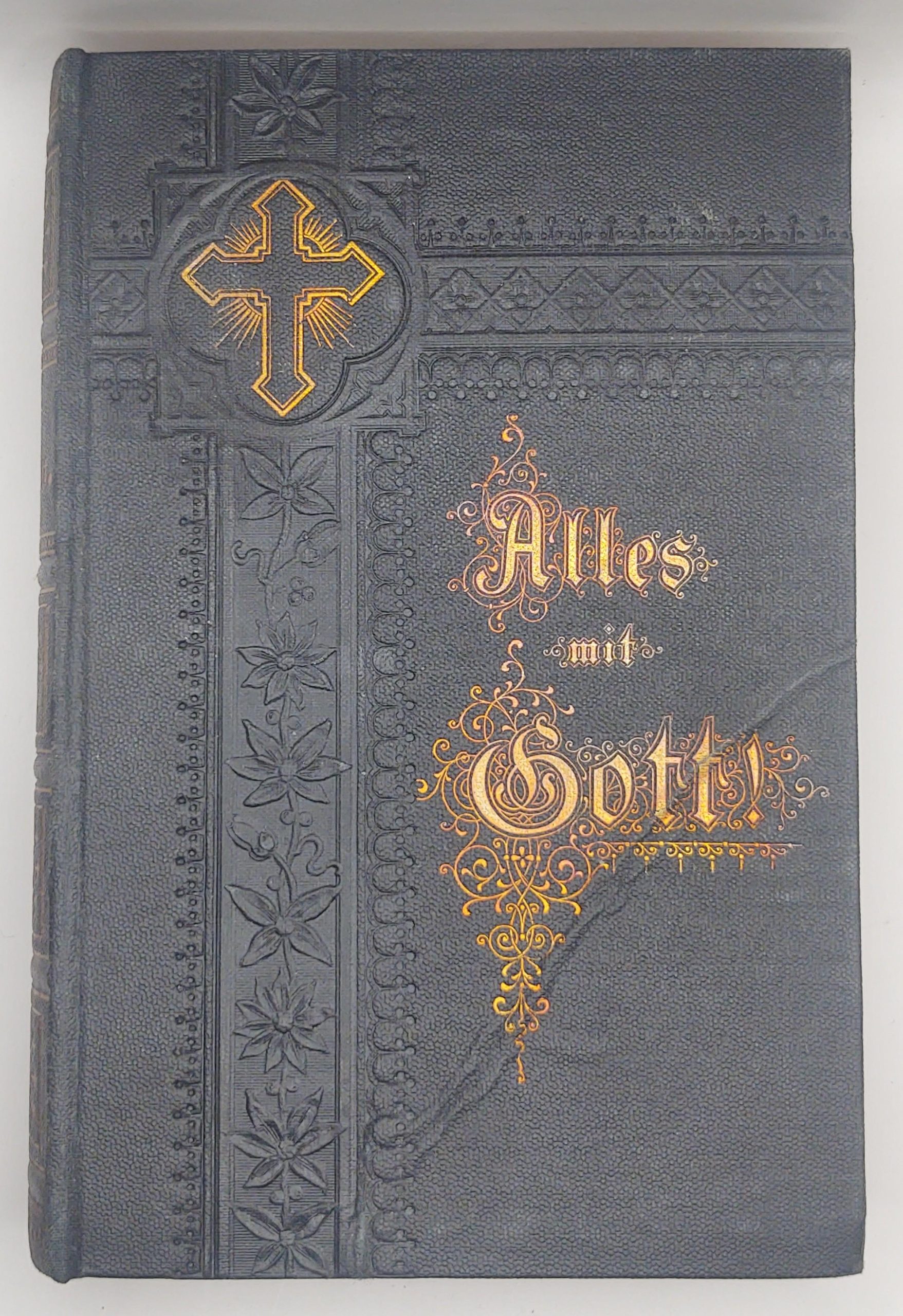 Modlitewnik ewangelicki w języku niemieckim "Alles mit Gott!" - Wszystko z Bogiem!, 1897 r.