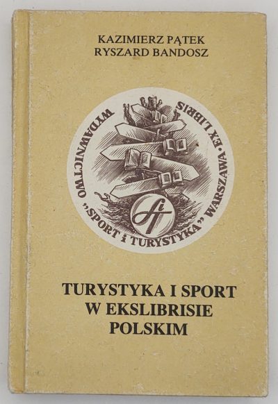 Książeczka "Turystyka i sport w ekslibrisie polskim" Kazimierz Pątek, Ryszard Bandosz, 1988 r.