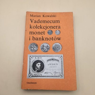 Książka "Vademecum kolekcjonera monet i banknotów" Marian Kowalski
