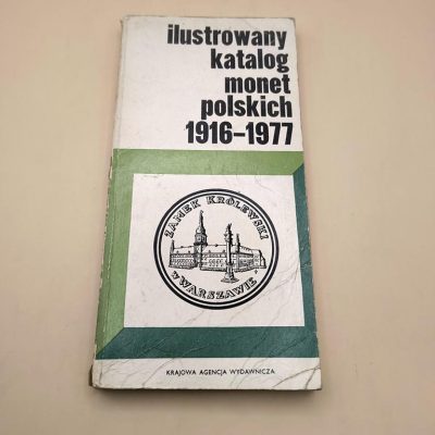"Ilustrowany katalog monet polskich 1916-1977"