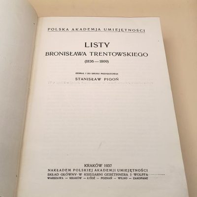 Książka "Listy Bronisława Trentowskiego (1836-1869)", zebrał i do druku przygotował Stanisław Pigoń, 1937 r.