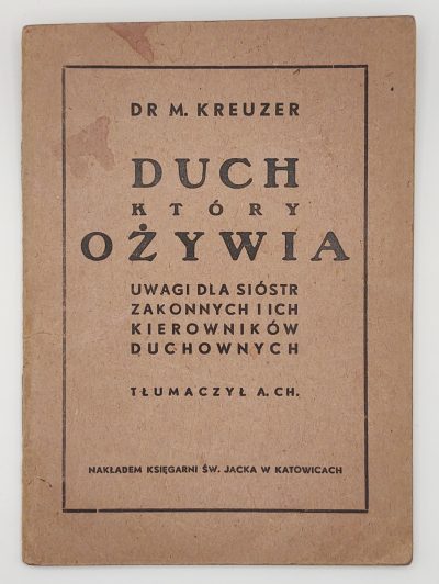 Książeczka "Duch który ożywia. Uwagi dla sióstr zakonnych i ich kierowników duchownych" Dr M. Kreuzer