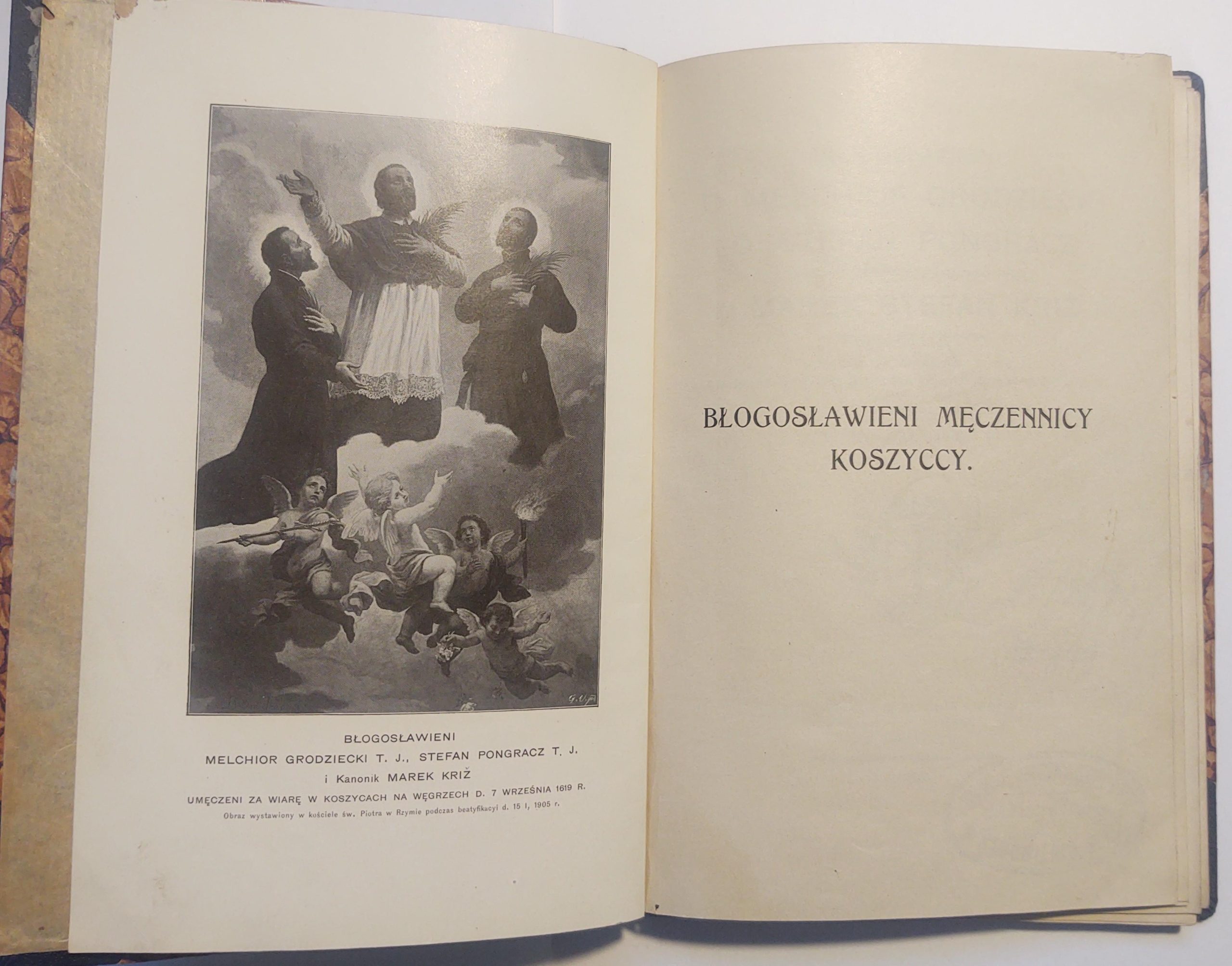 Książka "Błogosławieni O. Melchior Grodziecki, O. Stefan Pongracz i Marek Stefan Križ" X. Marcin Czermiński T. J., 1905 r.